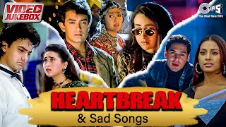 Heartbreak amp Sad Hindi Songs Collection  Dard Bhare Gane  Bollywood Sad Songs For Broken Hearts [upl. by Ramunni692]