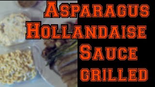 How to make 3 Hollandaise Sauces and asparagus 41 grill [upl. by Darrel]