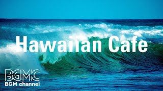 Hawaiian Cafe Hawaiian Ukulele with Ocean Sounds  Relaxing Cafe Music with Ocean Waves ハワイアンミュージック [upl. by Lodnar239]