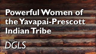 “Powerful Women of the YavapaiPrescott Indian Tribe” with Stephanie Menei DGLS [upl. by Felicle]