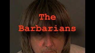 The Barbarians  David and Louise Turpin [upl. by Lovich]