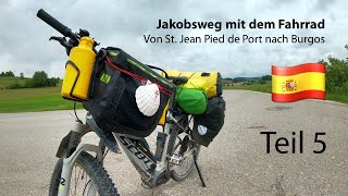 Jakobsweg mit dem Fahrrad  Teil 5 von St Jean Pied de Port bis Burgos  Spanien  Camino [upl. by Esemaj872]