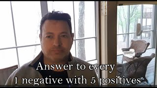 Answer to every 1 negative with 5 positives [upl. by Seigel]