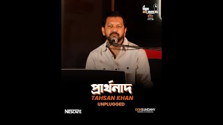 Prarthonad  Tahsan Khan  Unplugged  Rise Above All 2023 [upl. by Matelda]