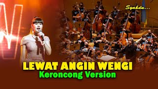 LEWAT ANGIN WENGI  Rungokno Sworo Atiku Kang Nandang Kangen Sliramu  Keroncong Version Cover [upl. by Bondon]