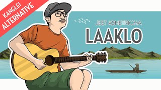 JEET KSHETRICHA  LAAKLO  KANGLEI ALTERNATIVE MUSIC OFFICIAL RELEASE [upl. by Franciska]