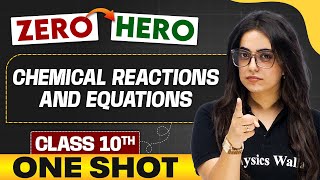 Chemical Reaction and Equations  Full Chapter in ONE SHOT  Class 10th Science 🔥 [upl. by Adaval]