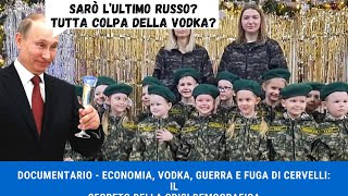 DOCUMENTARIO  Economia Vodka guerra e fuga di cervelli il segreto della crisi demografica [upl. by Alauqahs]