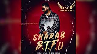 DJ LISHKARA  SHARAB  KARAN AUJLA  DHOLMIX  DOWNLOAD LINK IN DESCRIPTION [upl. by Netsrak]