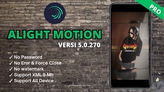 Alight Motion Versi 50270‼️No Password [upl. by Nosdivad]