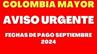 🔔 COLOMBIA MAYOR INFORMACIÓN FECHAS DE PAGO SEPTIEMBRE 2023 [upl. by Karel426]