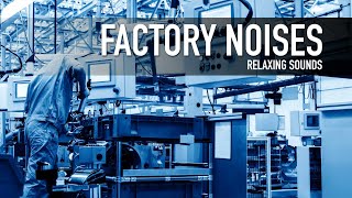 Factory Noises amp Beats 🏭 🏗 🛠 Soothing Sounds relaxation meditation calm quite  noises of the plant [upl. by Cornelia917]