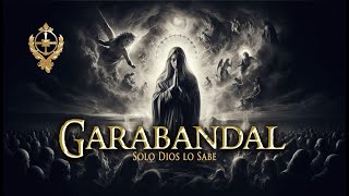 GARABANDAL solo Dios lo Sabe  Película Completa  Conexión Sagrada 20 [upl. by Aleinad97]