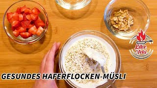 Gesundes Haferflocken Frühstück mit Beeren  Einfaches Müsli Rezept für jeden in 3 Minuten fertig [upl. by Anitra]