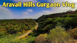 Aravalli Hills Gurgaon Vlog  Where To Visit Aravalli Hills Gurgaon [upl. by Macegan451]