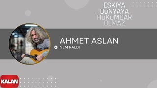 Nem Kaldı feat Ahmet Aslan I Orijinal Dizi Müzikleri © 2016 Kalan Müzik [upl. by Tristan]