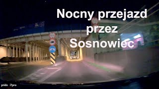 Nocny przejazd przez Sosnowiec Zagłębie Dąbrowskie Śląskie Polska [upl. by Rawden]