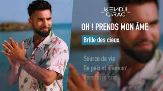 Kendji Girac  Oh  Prends mon âme Lyrics Vidéo [upl. by Luis]