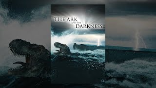 The Ark and the Darkness [upl. by Kristy]