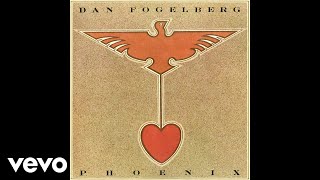 Dan Fogelberg  Heart Hotels Official Audio [upl. by Salesin]