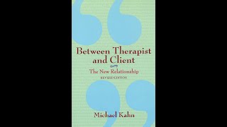 quotBetween Therapist And Clientquot By Michael Kahn [upl. by Pyotr]