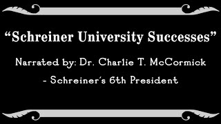 Schreiner University Successes 2000  Present [upl. by Bellanca]