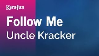 Follow Me  Uncle Kracker  Karaoke Version  KaraFun [upl. by Enailuj68]