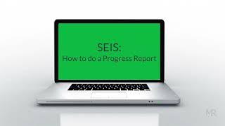 SEIS How to Do Progress Reports [upl. by Stanwinn]