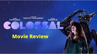 Colossal 2016  Movie ReviewDiscussion [upl. by Nollahs251]