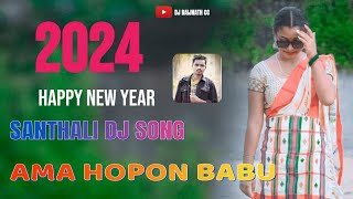 Happy New Year 2024 New Santali Dj Song 2024 New Santali Video 2024 Dj Baijnath Cc Dj Bablu St [upl. by Catie]