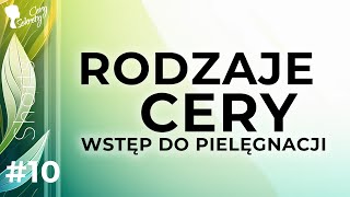 RODZAJE CERY  WSTĘP DO SKUTECZNEJ PIELĘGNACJI [upl. by Akiras]