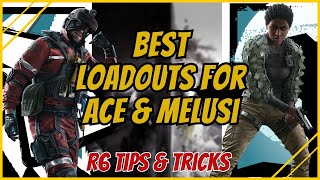 The BEST Loadouts For Ace amp Melusi  Rainbow 6 Siege Tips amp Tricks [upl. by Eniger]