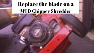 Replace the Chipper blade on your MTD Chipper Mulcher [upl. by Atlas203]