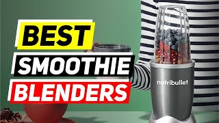 Top 5 Smoothie Blenders in 2024 👌 [upl. by Ylrac]