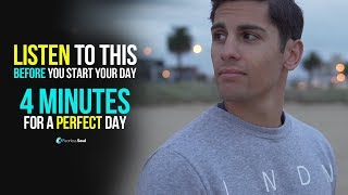 4 Minutes To Start Your Day Right MORNING MOTIVATION and Positivity [upl. by Chelsey445]