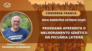 MDA Embriões estreia hoje Programa apresenta o melhoramento genético na pecuária leiteira [upl. by Rozek887]