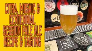 Mosaic Citra amp Centennial Session Pale Ale  Recipe amp Tasting [upl. by Odracer387]