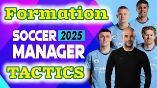 Soccer Manager 2025 Tactics and Formation  SM25 tactics [upl. by Topliffe]