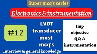 LVDT transducer most mcqs  electronics amp instrumentation 10 most objective question amp answer LVDT [upl. by Juetta]