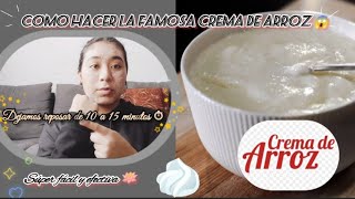 🪷°° ¿COMO HACER LA MILAGROSA CREMA DE ARROZ  °° 🪷 [upl. by Gibson180]