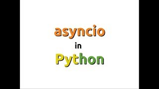 Introduction to asyncio [upl. by Sugden288]