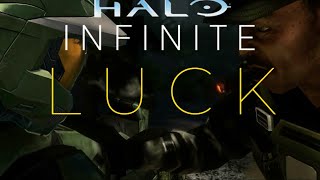 Halo Infinite  Luck [upl. by Mellette587]