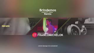 BRINDEMOS REMIX 🥂 DJ FRANCO MICHEL [upl. by Ardra]