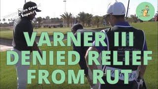 VARNER III Denied Free Relief From Wheel Rut  Golf Rules Explained [upl. by Duax]