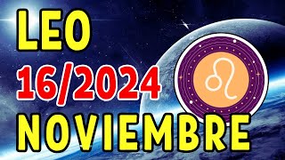 🙏 𝐒𝐢𝐧𝐜𝐫𝐨𝐧𝐢𝐳𝐚𝐜𝐢ó𝐧 𝐃𝐢𝐯𝐢𝐧𝐚 💫Horoscopo Leo Hoy ♌ 16 de Noviembre de 2024 💥 [upl. by Cuttie]