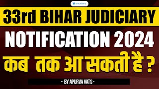 33rd Bihar Judiciary Notification 2024 Updates  Apurva Vats  Unacademy Judiciary [upl. by Eadnus]