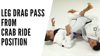 LEG DRAG pass from CRAB RIDE position [upl. by Blasien899]