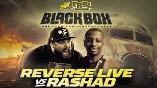 Reverse Live vs Rashad  TOYS Rap Battle League  Black Box [upl. by Couture540]