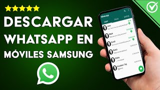 Cómo Descargar e Instalar WhatsApp en Cualquier Móvil Samsung [upl. by Wivinia]