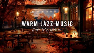 Crackling Fireplace amp Smooth Jazz Instrumental 🍂 Warm Jazz Music at Cozy Fall Coffee Shop Ambience [upl. by Karney]